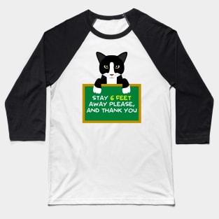 Advice Cat - Stay 6 Feet Away Please, And Thank You Baseball T-Shirt